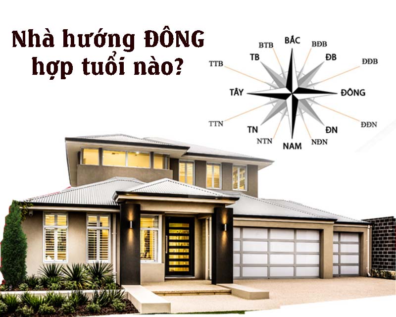 Những tuổi nào hợp nhà hướng Đông