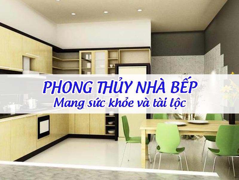 Phong thủy nhà bếp mang sức khỏe và tài lộc