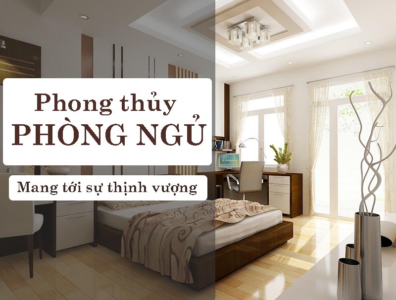 Phong thủy phòng ngủ mang tới sự thịnh vượng