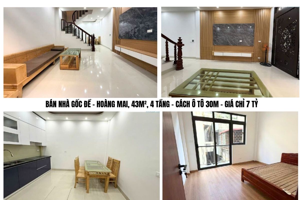 BÁN NHÀ GỐC ĐỀ – HOÀNG MAI, 43M², 4 TẦNG – CÁCH Ô TÔ 30M – GIÁ CHỈ 7 TỶ