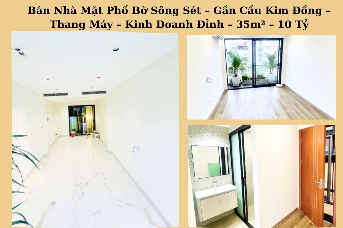 Bán Nhà Mặt Phố Bờ Sông Sét – Gần Cầu Kim Đồng – Thang Máy – Kinh Doanh Đỉnh – 35m² – 10 Tỷ