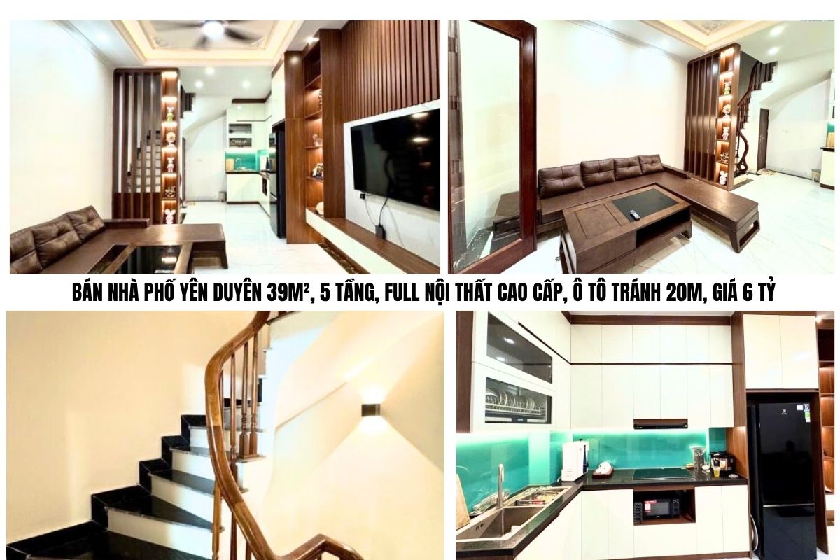 BÁN NHÀ PHỐ YÊN DUYÊN 39M², 5 TẦNG, FULL NỘI THẤT CAO CẤP, Ô TÔ TRÁNH 20M, GIÁ 6 TỶ