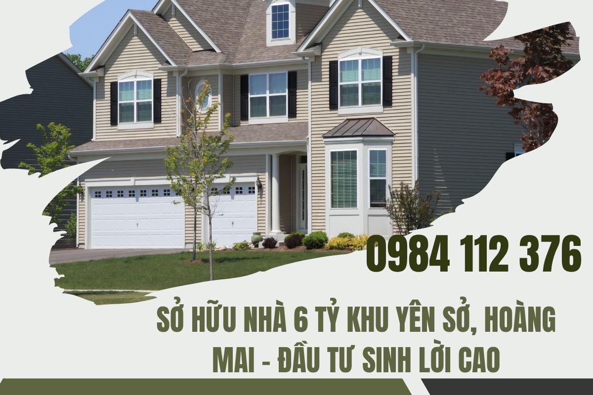 Sở Hữu Nhà 6 Tỷ Khu Yên Sở, Hoàng Mai – Đầu Tư Sinh Lời Cao