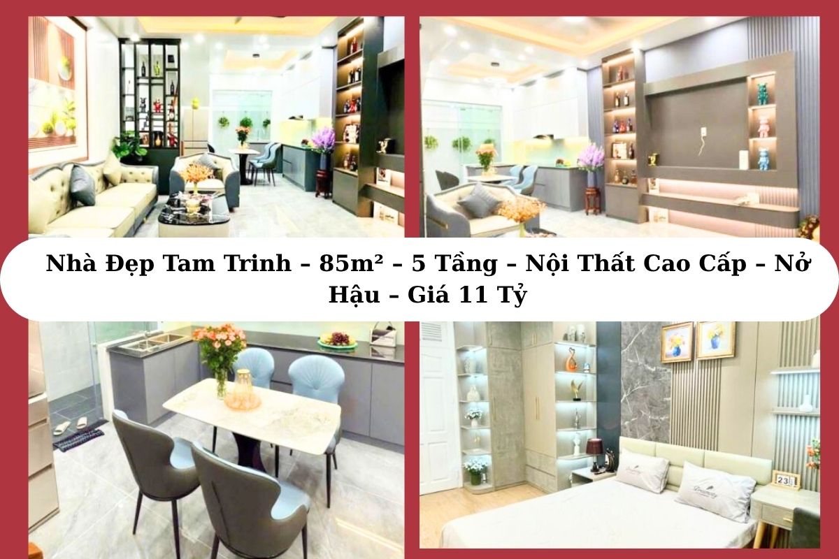 Nhà Đẹp Tam Trinh – 85m² – 5 Tầng – Nội Thất Cao Cấp – Nở Hậu – Giá 11 Tỷ