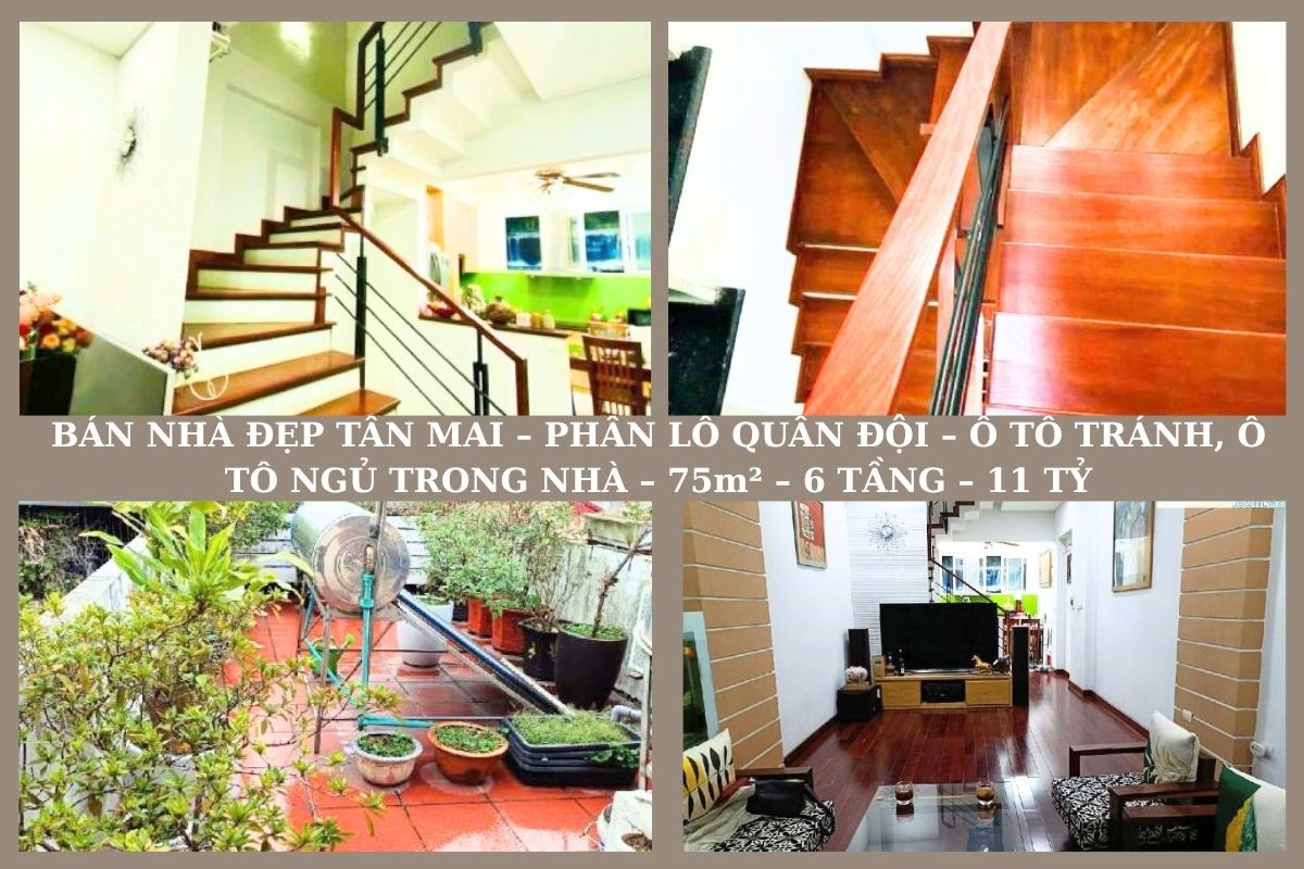 BÁN NHÀ ĐẸP TÂN MAI – PHÂN LÔ QUÂN ĐỘI – Ô TÔ TRÁNH, Ô TÔ NGỦ TRONG NHÀ – 75m² – 6 TẦNG – 11 TỶ