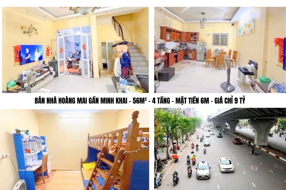 BÁN NHÀ HOÀNG MAI GẦN MINH KHAI – 56M² – 4 TẦNG – MẶT TIỀN 6M – GIÁ CHỈ 9 TỶ