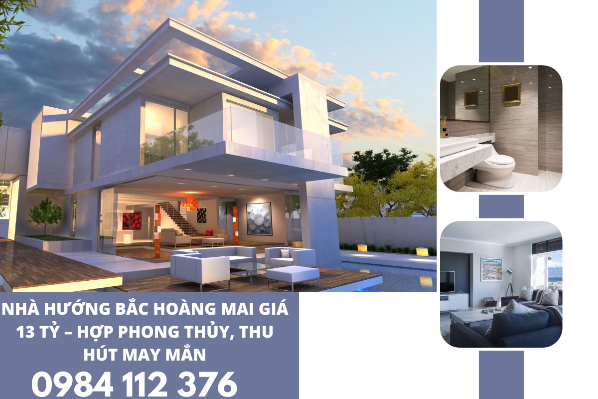 Nhà Hướng Bắc Hoàng Mai 13 Tỷ – Hợp Phong Thủy, Thu Hút May Mắn