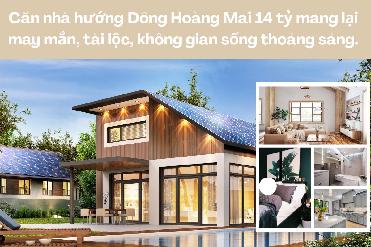 Căn nhà hướng Đông Hoàng Mai 14 tỷ mang lại may mắn, tài lộc, không gian sống thoáng sáng.