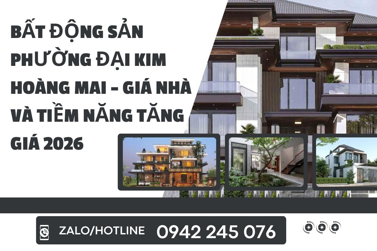 Bất Động Sản Phường Đại Kim Hoàng Mai – Giá Nhà Và Tiềm Năng Tăng Giá 2026