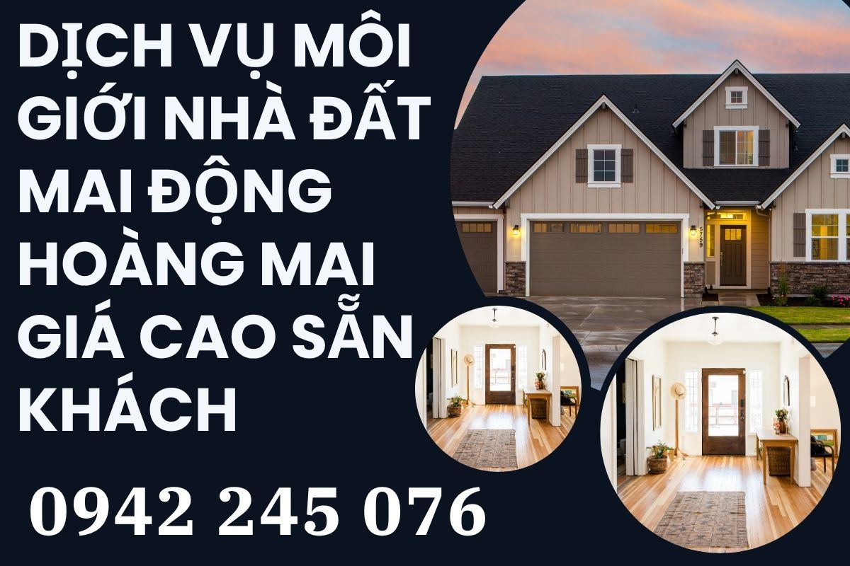 Dịch Vụ Môi Giới Nhà Đất Mai Động Hoàng Mai Giá Cao Sẵn Khách