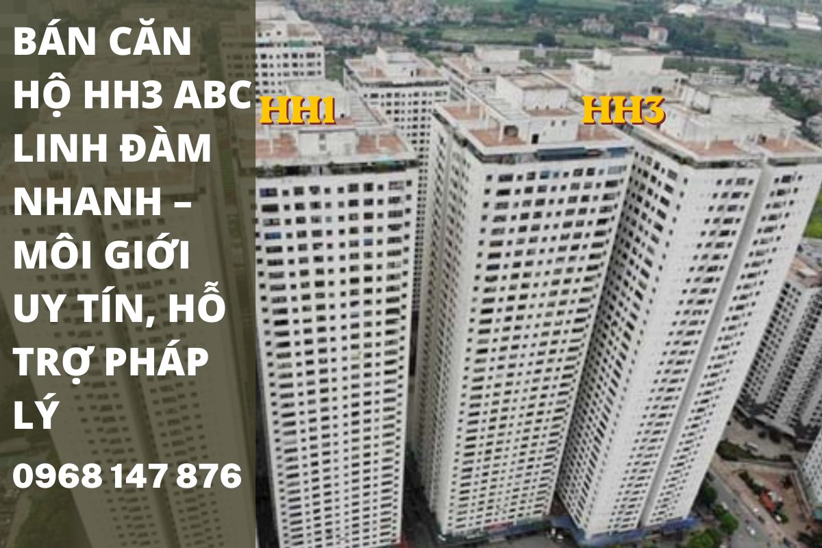 Bán Căn Hộ HH3 ABC Linh Đàm Nhanh – Môi Giới Uy Tín, Hỗ Trợ Pháp Lý