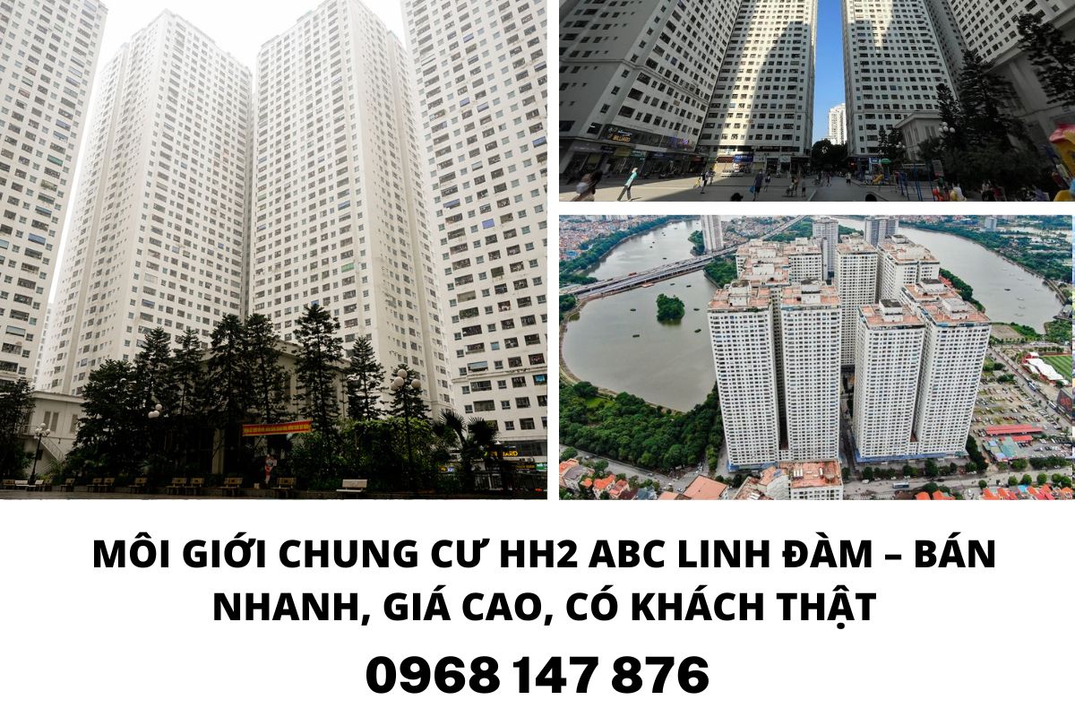 Môi Giới Chung Cư HH2 ABC Linh Đàm – Bán Nhanh, Giá Cao, Có Khách Thật